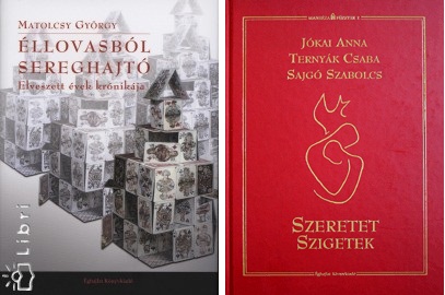 Matolcsy György: Éllovasból sereghajtó és Jókai Anna: Szeretet szigetek c. könyve Matolcsy György: Éllovasból sereghajtó és Jókai Anna: Szeretet szigetek c. könyve