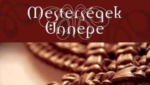 Mesterségek Ünnepe - minden ami hagyomány